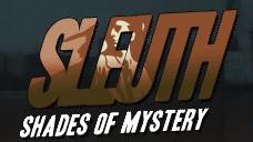 Sleuth: Shades of Mystery